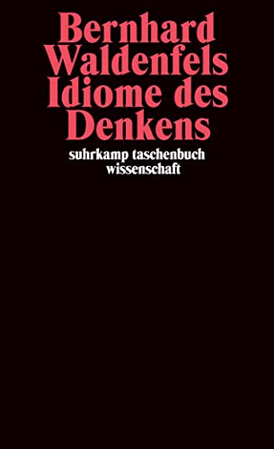 Idiome des Denkens: Deutsch-Französische Gedankengänge II (suhrkamp taschenbuch wissenschaft) von Suhrkamp Verlag AG